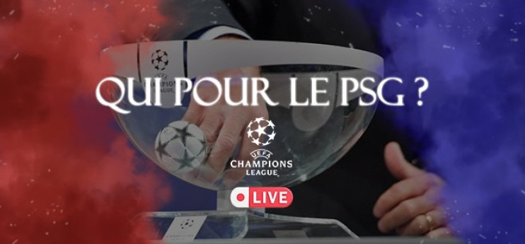 PSG : le tirage au sort de la Ligue des Champions 
